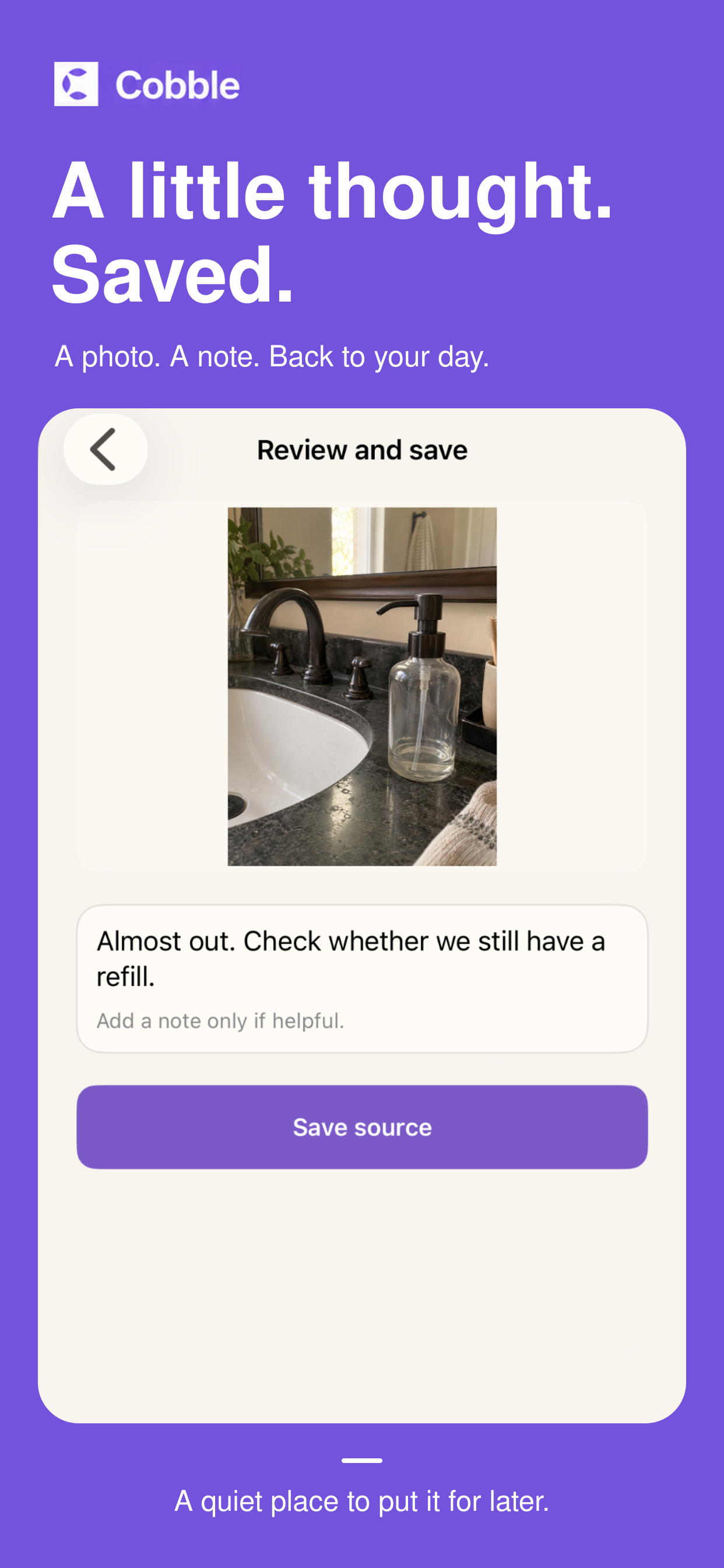 Cobble's A little thought. Saved. preview shows a hand-soap photo, a note to check for a refill, and the Save source action.